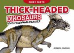 First Facts ThickHeaded Dinosaurs  Pachycephalosaurs