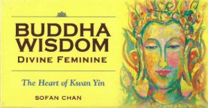 Buddha Wisdom  Divine Feminine by Sofan Chan