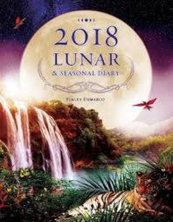 2018 Lunar And Seasonal Diary by Stacey Demarco