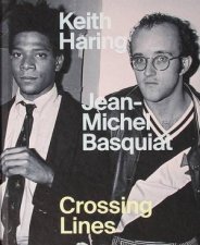 Keith Haring  JeanMichel Basquiat Crossing Lines