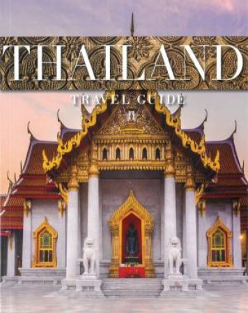 Thailand Travel Guide by Various