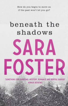 Beneath The Shadows by Sara Foster
