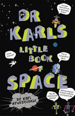 Dr Karl's Little Book Of Space by Karl Kruszelnicki