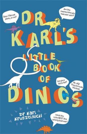 Dr Karl's Little Book Of Dino's by Karl Kruszelnicki