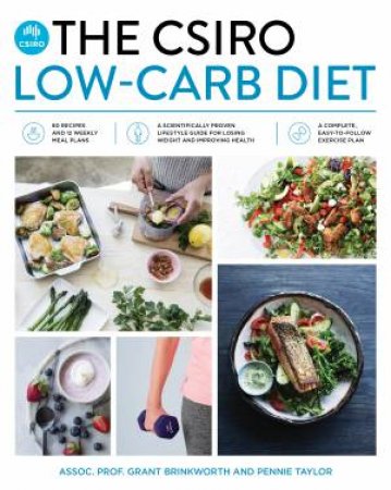 The CSIRO Low-Carb Diet by Grant Brinkworth & Pennie Taylor