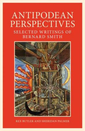 Antipodean Perspectives by Rex Butler & Bernard Smith