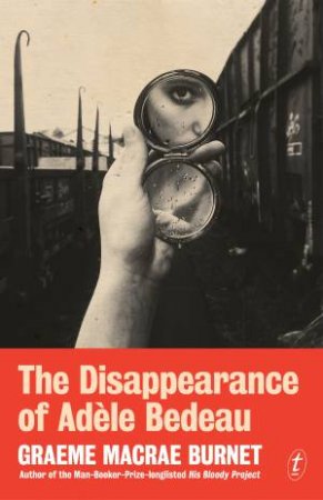 The Disappearance Of Adele Bedeau by Graeme Macrae Burnet