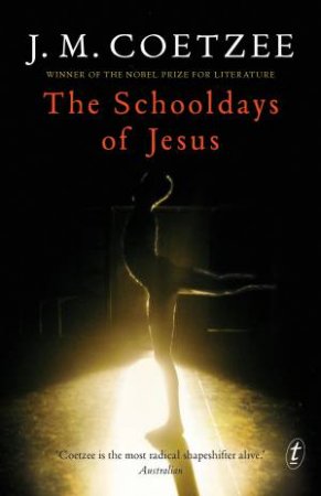 The Schooldays Of Jesus by J. M. Coetzee