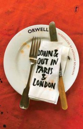 Down And Out In Paris And London by George Orwell