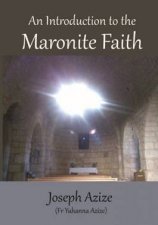An Introduction To The Maronite Faith
