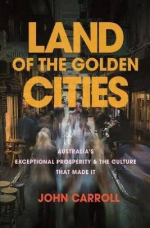 Land Of The Golden Cities by John Carroll