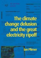 Climate Change Delusion And The Great Electricity Ripoff