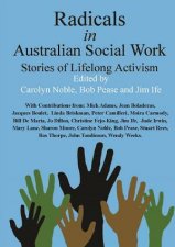 Radicals In Australian Social Work Stories Of Lifelong Activism