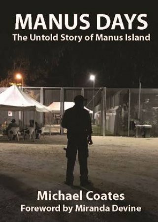 Manus Days by Michael Coates