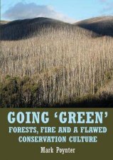Going Green Forests Fire And A Flawed Conversation Culture