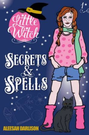 Secrets And Spells by Aleesah Darlison