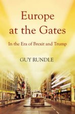 Europe At The Gates In The Era Of Brexit And Trump