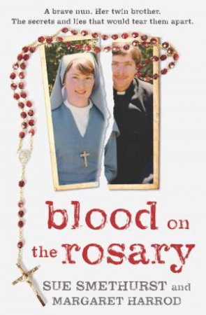 Blood On The Rosary by Margaret Sue & Harrod Smethurst