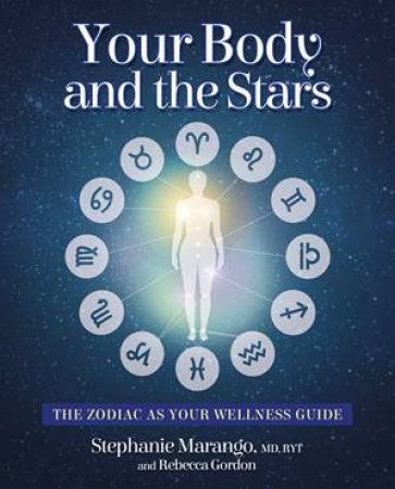 Your Body & The Stars by Rebecca Gordon & Stephanie Marango