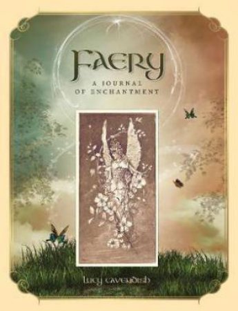 Faery: A Journal Of Enchantment by Lucy Cavendish