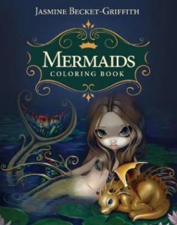 Mermaids Coloring Book by Jasmine Griffith-Becket