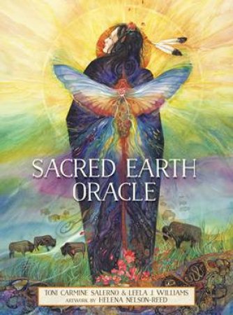 Sacred Earth Oracle by Toni Carmine Salerno & Leela J. William