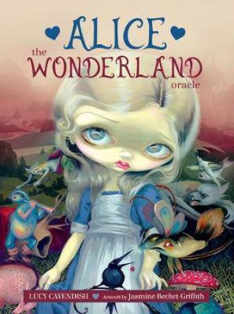 Alice The Wonderland Oracle by Lucy Cavendish & Jasmine Becket-Griffith