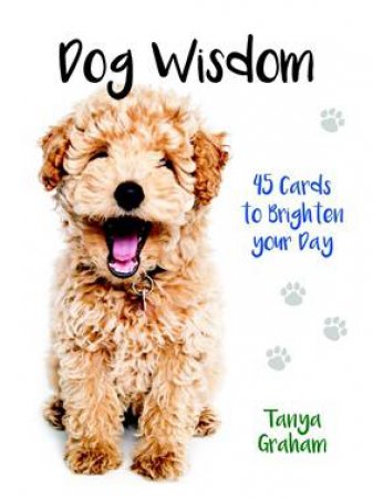 Dog Wisdom Deck, Revised Edition by Tanya Graham