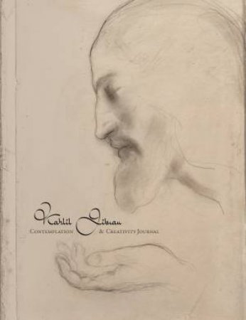 Kahlil Gibran Contemplation & Creativity - Journal by Kahlil Gibran