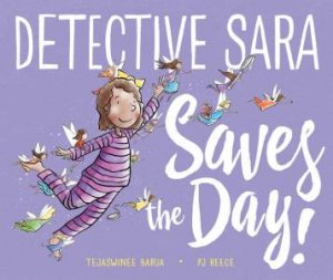 Detective Sara Saves the Day! by Tejaswinee Barua