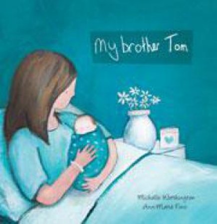My Brother Tom by Michelle Worthington & Ann-Marie Finn