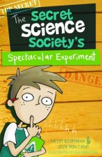 The Secret Science Societys Spectacular Experiment
