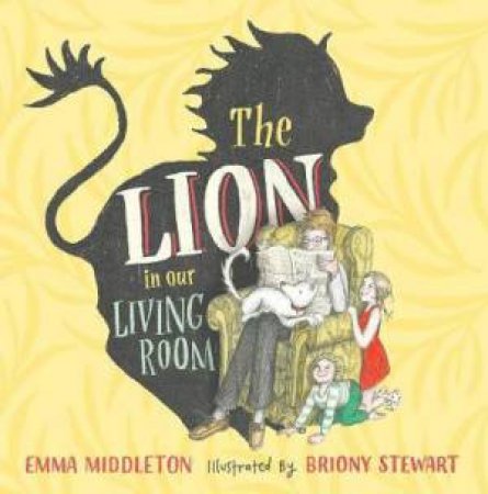 The Lion In Our Living Room by Emma Middleton