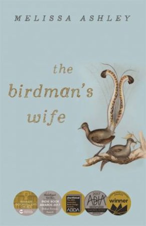 The Birdman's Wife by Melissa Ashley