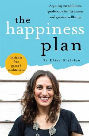 The Happiness Plan by Elise Bialylew