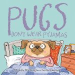 Pugs Dont Wear Pyjamas