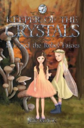Eve And The Rebel Fairies by Jess Black