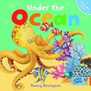Can You Find? Under The Ocean by Nancy Bevington