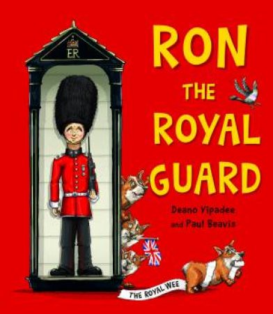 Ron The Royal Guard by Deano Yipadee & Paul Beavis