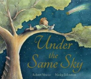 Under The Same Sky by Robert Vescio & Nicky Johnston