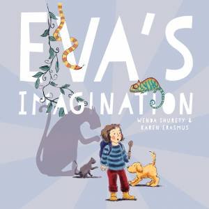 Eva's Imagination by Wenda Shurety & Karen Erasmus
