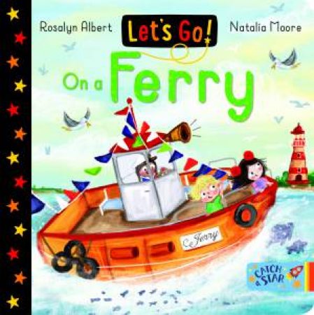 Let's Go! On A Ferry by Rosalyn Albert & Natalia Moore
