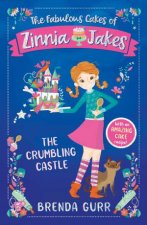 The Fabulous Cakes Of Zinnia Jakes The Crumbling Castle