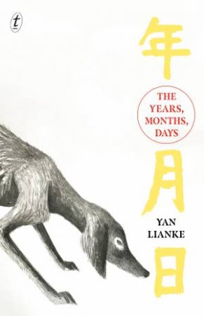 The Years, Months, Days by Yan Lianke