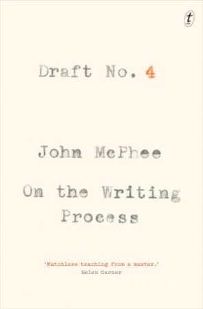 On The Writing Process by John McPhee