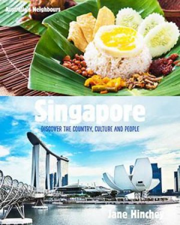 Australia's Neighbours: Singapore by Jane Hinchey