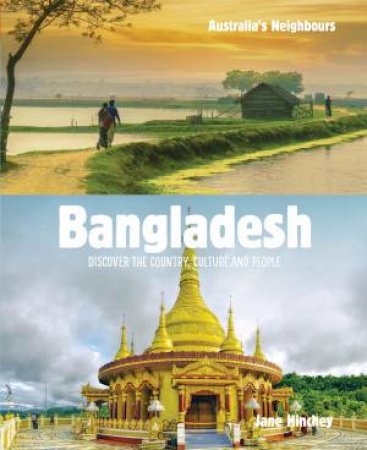 Australia's Neighbours: Bangladesh by Jane Hinchey