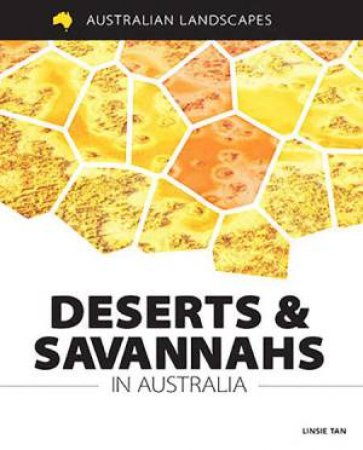 Australian Landscapes: Deserts and Savannahs In Australia by Rachel Dixon