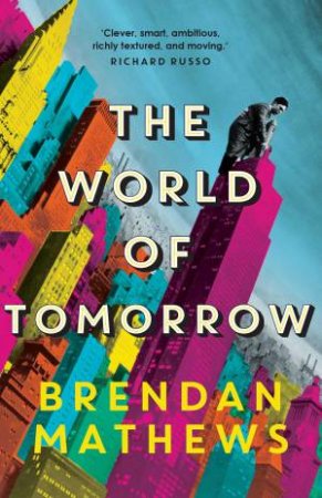 The World Of Tomorrow by Brendan Matthews