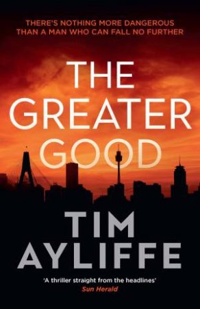 The Greater Good by Tim Ayliffe
